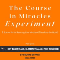 Summary: The Course in Miracles Experiment by Bryant, Brooks